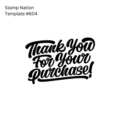 Pre-Designed Rubber Stamp #604 (Thank You For Your Purchase) (Paper | Fabric | Canvas | Art Concrete | Cork | Wood)